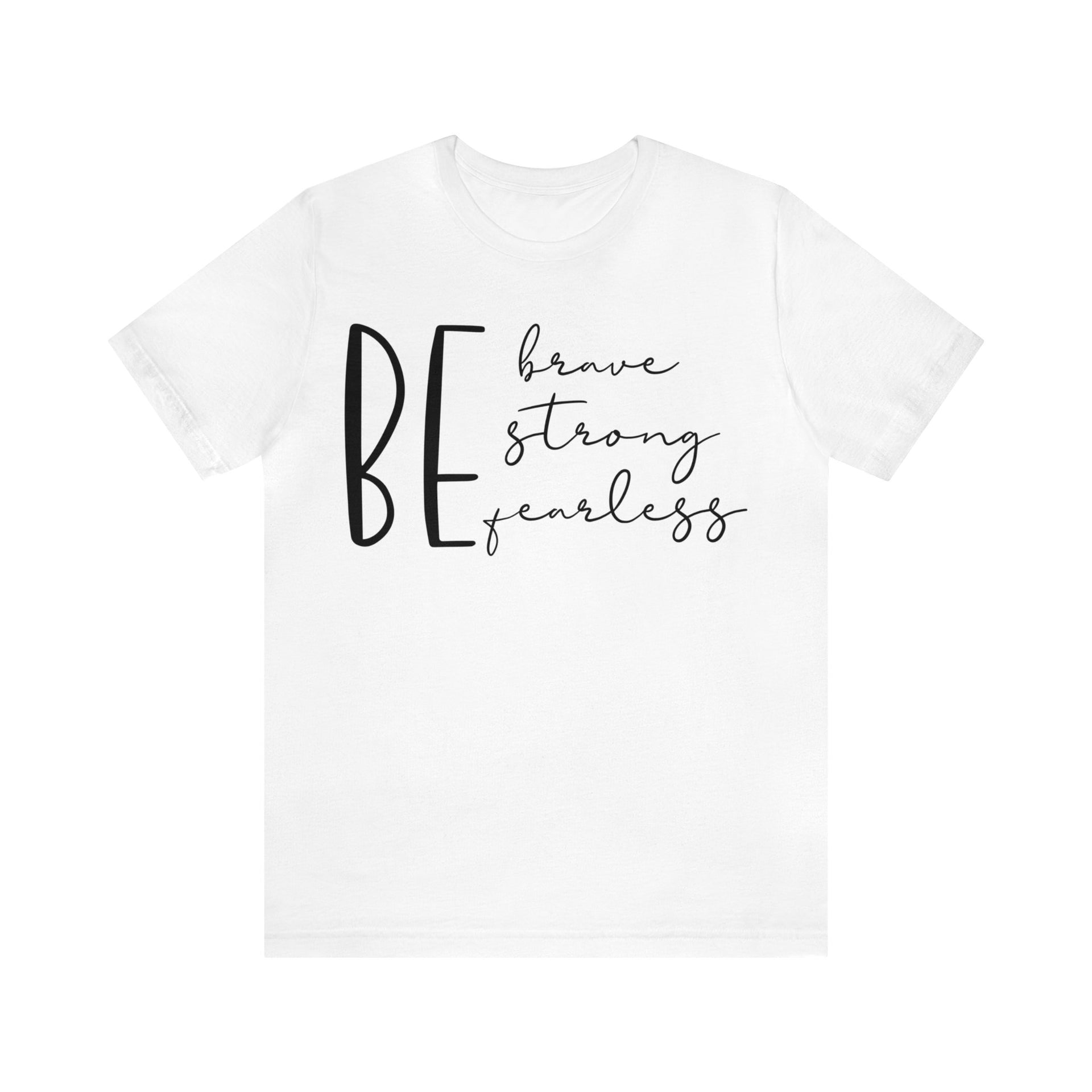 Be Strong. Be Brave. Be Fearless. Graphic by Grace by Herr